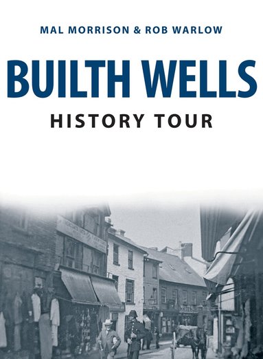 Mal Morrison, Rob Warlow - Builth Wells History Tour, Häftad