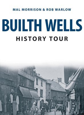 Builth Wells History Tour 1