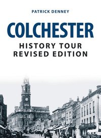 bokomslag Colchester History Tour Revised Edition