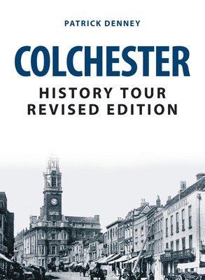 bokomslag Colchester History Tour Revised Edition