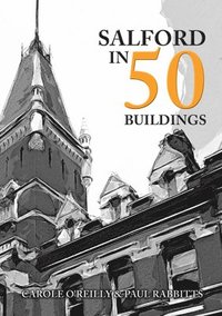 bokomslag Salford in 50 Buildings