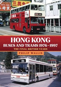 bokomslag Hong Kong Buses and Trams 19761997