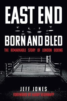 Jeff Jones - East End Born and Bled, Häftad
