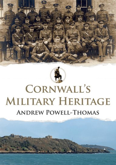 Andrew Powell-Thomas - Cornwall's Military Heritage, Häftad