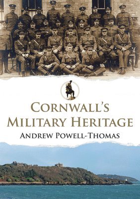 Cornwall's Military Heritage 1