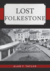 bokomslag Lost Folkestone