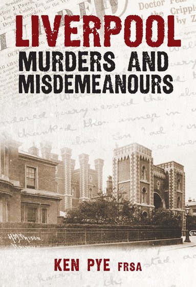 Ken Pye - Liverpool Murders and Misdemeanours, Häftad