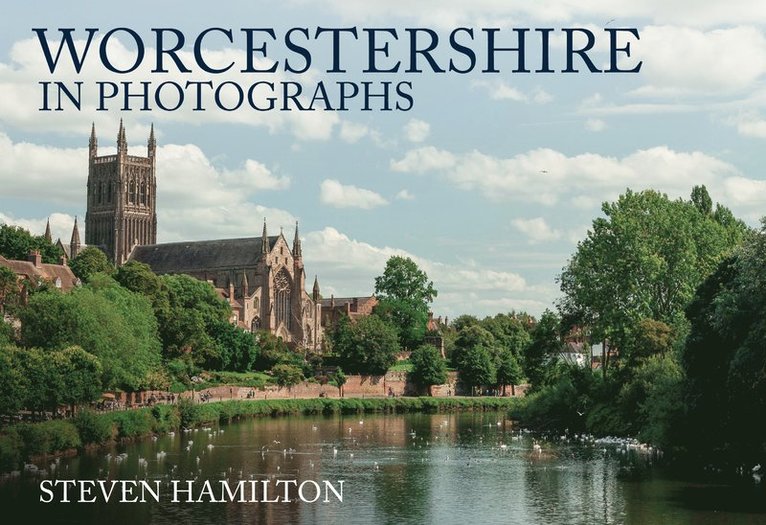 Steven Hamilton - Worcestershire in Photographs, Häftad