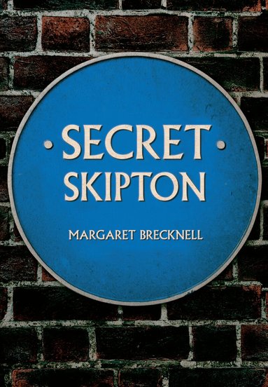 Margaret Brecknell - Secret Skipton, Häftad