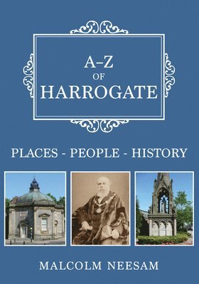 Malcolm Neesam - A-Z of Harrogate, Häftad