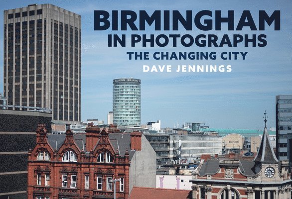 Dave Jennings - Birmingham in Photographs, Häftad