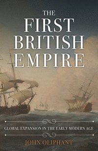 bokomslag The First British Empire