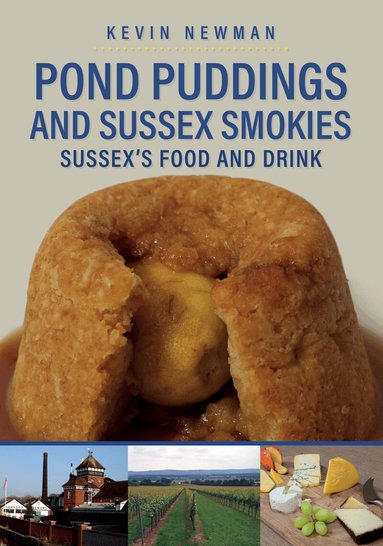 Kevin Newman - Pond Puddings and Sussex Smokies, Häftad