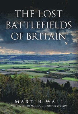 bokomslag The Lost Battlefields of Britain