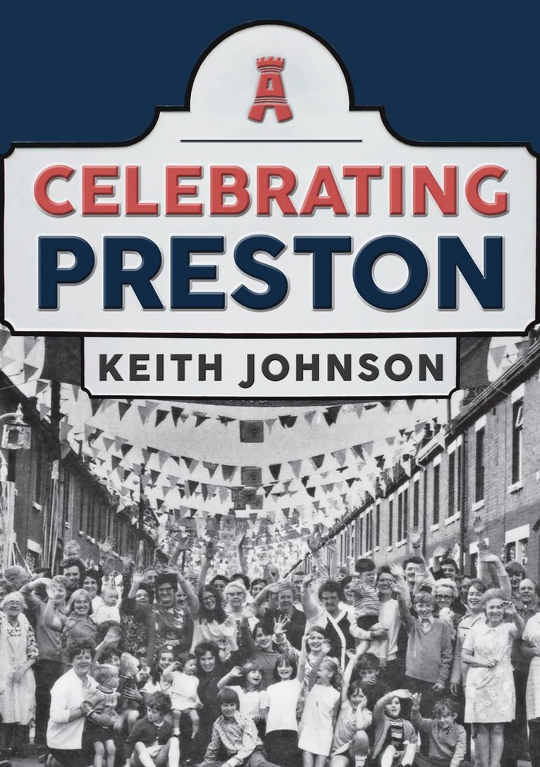 Keith Johnson - Celebrating Preston, Häftad