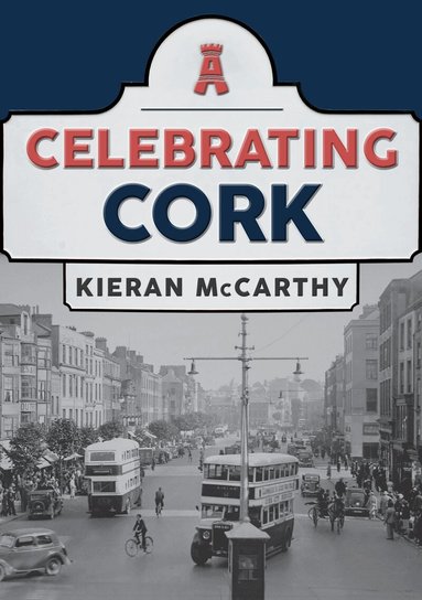 Kieran McCarthy - Celebrating Cork, Häftad