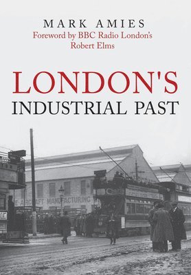London's Industrial Past 1