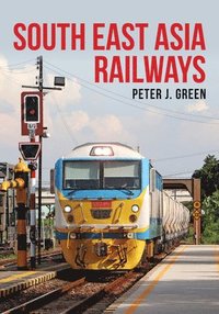 bokomslag South East Asia Railways