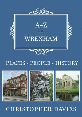 A-Z of Wrexham 1