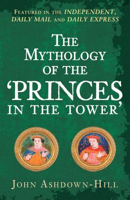 bokomslag The Mythology of the 'Princes in the Tower'