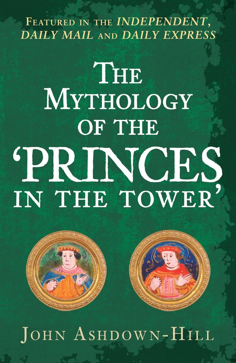 John Ashdown-Hill - Mythology of the 'Princes in the Tower', Häftad