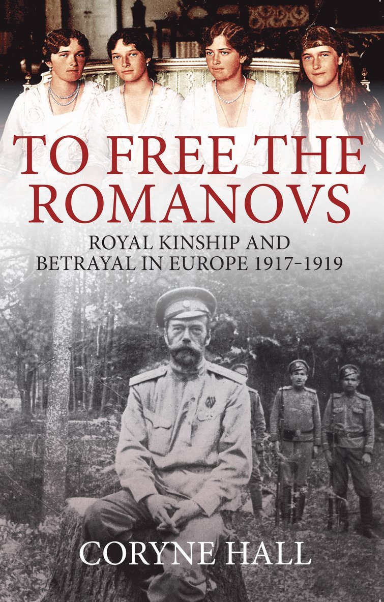 Coryne Hall - To Free the Romanovs, Häftad