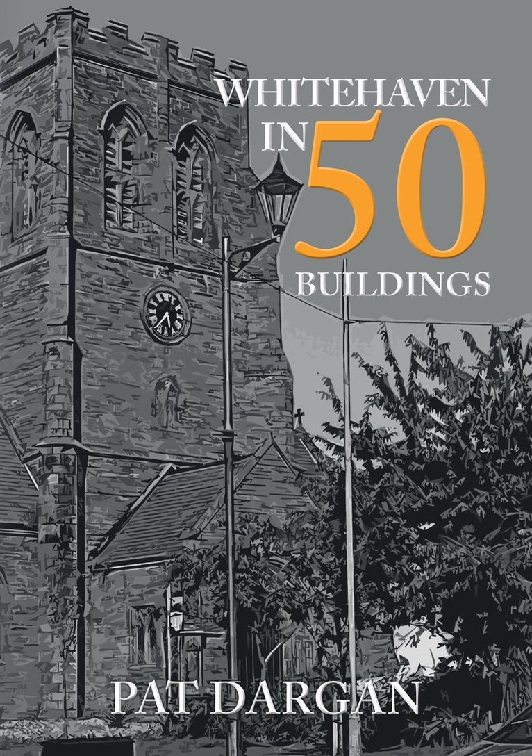 Pat Dargan - Whitehaven in 50 Buildings, Häftad