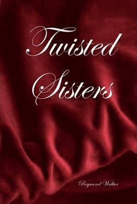 Twisted Sisters 1