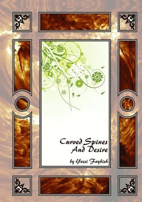 Yossi Faybish - Curved Spines and Desire, Häftad