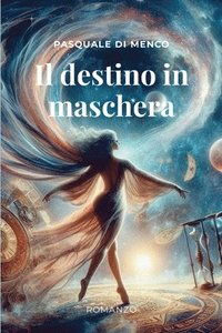 bokomslag Il destino in maschera