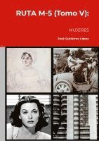 José Gutiérrez López, José - RUTA M-5 (Tomo V), Häftad