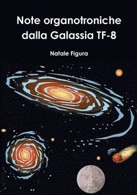 bokomslag Note organotroniche dalla Galassia TF-8