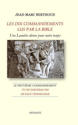 bokomslag LES DIX COMMANDEMENTS LUS PAR LA BIBLE - 9e Cdt Tu ne porteras pas de faux tmoignage