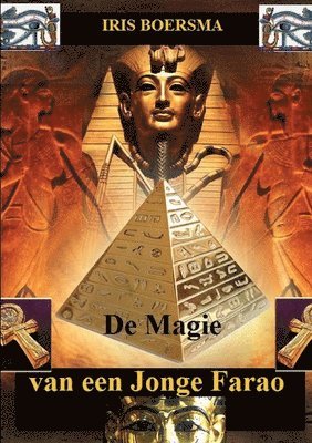 Iris Boersma - De Magie van een Jonge Farao, Häftad