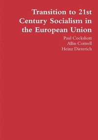 bokomslag Transition to 21st Century Socialism in the European Union