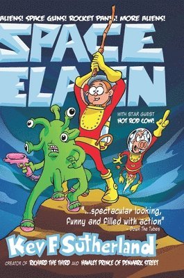 Kev F Sutherland, Kev F. Sutherland - Space Elain - Hardback, Inbunden