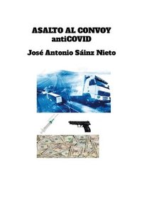 bokomslag ASALTO AL CONVOY antiCOVID