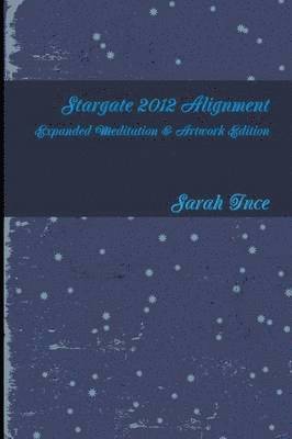 bokomslag Stargate 2012 Alignment Art & Meditations Edition