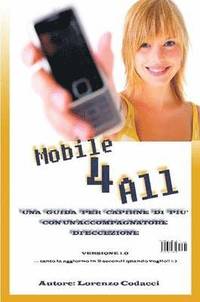 bokomslag Mobile 4 All - Il Mobile alla portata di tutti