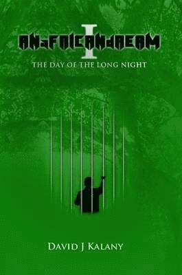 bokomslag ANaFRICANdREAM I The Day Of The Long Night