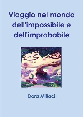 bokomslag Viaggio Nel Mondo Dell'impossibile E Dell'improbabile