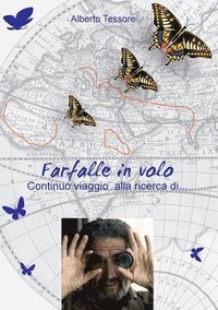 bokomslag Farfalle in volo - Continuo viaggio alla ricerca di...