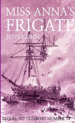 Jens Kuhn - Miss Anna's Frigate, Häftad