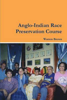 bokomslag Anglo-Indian Race Preservation Course