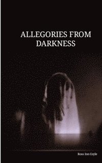 bokomslag Allegories from Darkness