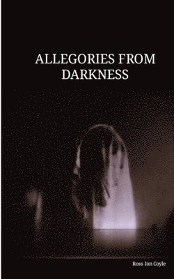 Allegories from Darkness 1