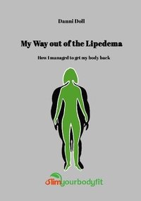 bokomslag My Way Out of Lipedema