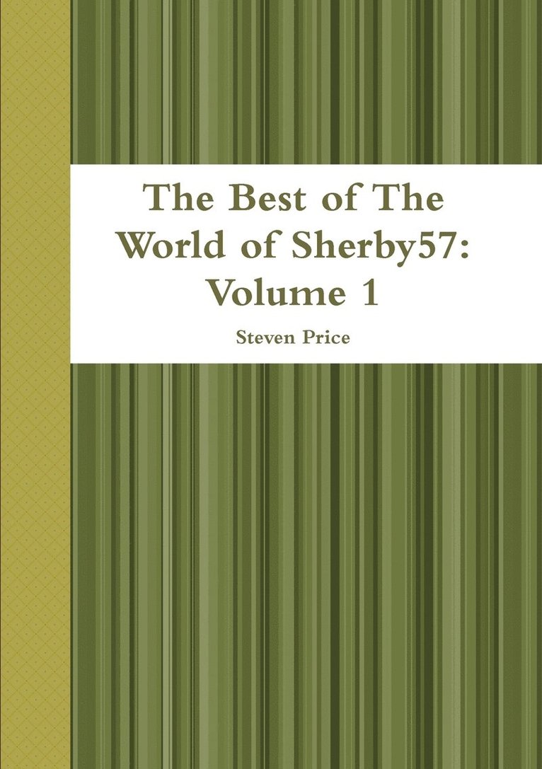 The Best of the World of Sherby57: Volume 1 1