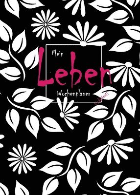 bokomslag Mein Leben Wochenplaner, Undatiertes Ganzes Jahr (12 Monate), Mit Habit Tracker, Wchentliche-Monats-Jahres-bersicht, Planer fr Frauen.