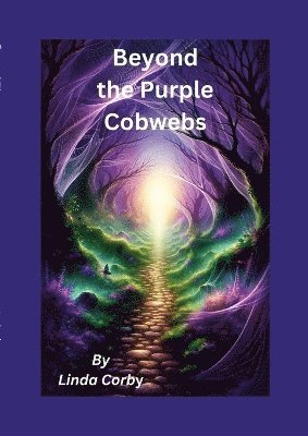 Beyond The Purple Cobwebs